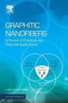 Graphitic Nanofibers - A Review Of Practical And Potential Applications Paperback