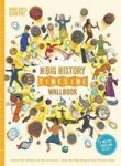 The Big History Timeline Wallbook: Unfold The History Of The Universe - From The Big Bang To The Present Day Hardcover