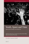 Youth Space And Time - Agoras And Chronotopes In The Global City Hardcover