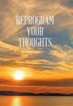 Reprogram Your Thoughts - Fire-up With Success In Mind Hardcover