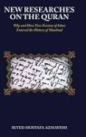 New Researches On The Quran - Why And How Two Versions Of Islam Entered The History Of Mankind Hardcover