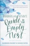 Barbara And Susan& 39 S Guide To The Empty Nest - Discovering New Purpose Passion And Your Next Great Adventure Paperback