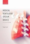 Medical Ventilator System Basics: A Clinical Guide Paperback