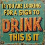 Wall Art - If You Are Looking For A Sign...