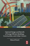 Optimal Design And Retrofit Of Energy Efficient Buildings Communities And Urban Centers