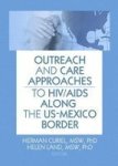 Outreach and Care Approaches to HIV AIDS Along the US-Mexico Border