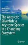 The Antarctic Silverfish: A Keystone Species In A Changing Ecosystem 2017 Hardcover