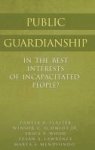 Public Guardianship - In The Best Interests Of Incapacitated People? Hardcover