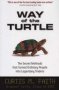 Way Of The Turtle: The Secret Methods That Turned Ordinary People Into Legendary Traders   Hardcover Ed