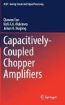 Capacitively-coupled Chopper Amplifiers Hardcover 1st Ed. 2017