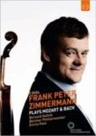 Frank Peter Zimmerman Plays Mozart And Bach DVD