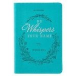 He Whispers Your Name Turquoise Paperback