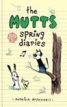 The Mutts Spring Diaries Hardcover