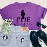 Poe Me A Glass T-Shirt