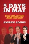 5 Days In May: The Coalition And Beyond