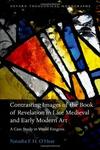 Contrasting Images of the Book of Revelation in Late Medieval and Early Modern Art - A Case Study in Visual Exegesis Hardcover