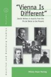 Vienna Is Different - Jewish Writers In Austria From The Fin De Siecle To The Present Paperback New