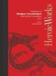 Heroic Works - Catalogue For Designer Bookbinders International Competition 2017 Hardcover