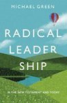 Radical Leadership - In The New Testament And Today Paperback