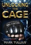 Unlocking The Cage - Exploring The Motivations Of Mma Fighters Hardcover