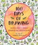100 Days Of Drawing Guided Sketchbook: Sketch Paint And Doodl Paperback