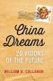 China Dreams - 20 Visions Of The Future   Paperback