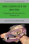 Education Out Of Bounds - Reimagining Cultural Studies For A Posthuman Age Hardcover