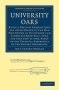 University Oars - Being A Critical Enquiry Into The After Health Of The Men Who Rowed In The Oxford And Cambridge Boat-race From The Year 1829 To 1869 Based On The Personal Experience Of The Rowers Themselves.   Paperback