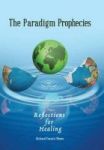 The Paradigm Prophecies - Reflections For Healing Hardcover