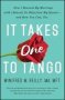 It Takes One To Tango - How I Rescued My Marriage With   Almost   No Help From My Spouse-and How You Can Too   Paperback