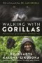 Walking With Gorillas - The Journey Of An African Wildlife Vet   Hardcover