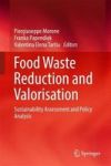 Food Waste Reduction And Valorisation - Sustainability Assessment And Policy Analysis Hardcover 1ST Ed. 2017