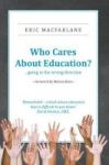 Who Cares About Education? Hardcover
