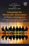 Comparing The Democratic Governance Of Police Intelligence - New Models Of Participation And Expertise In The United States And