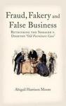 Fraud, Fakery and False Business - Rethinking the Shrager Versus Dighton 'old Furniture' Case Hardcover