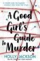 A Good Girl&  39 S Guide To Murder   Paperback