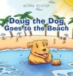 Doug The Dog Goes To The Beach Hardcover