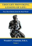 Thought Provoking Lessons Of Life: True Short Stories From The Real World