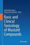 Basic And Clinical Toxicology Of Mustard Compounds   Hardcover 1ST Ed. 2015