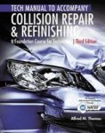 Tech Manual For Thomas jund& 39 S Collision Repair And Refinishing: A Foundation Course For Technicians Paperback 3RD Edition