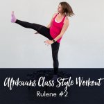 Afrikaans Class Style Workout With Rulene 2