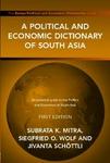 Political and Economic Dictionary of South Asia - An Essential Guide to the Politics and Economics of South Asia