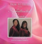 How To Heal From Sophisticated Slavery Hardcover