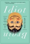Idiot Brain - What Your Head Is Really Up To Paperback