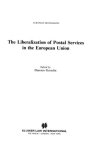 The Liberalization Of Postal Services In The European Union European Monographs Series Set