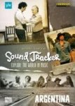 Sound Tracker: Explore The World In Music - Argentina DVD