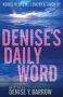 Denise&  39 S Daily Word - Words To Live By Love By & Laugh By   Paperback