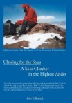 Clawing For The Stars: A Solo Climber In The Highest Andes