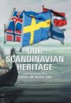 Our Scandinavian Heritage - A Collection Of Memories By The Norden Clubs Jamestown New York Usa Hardcover