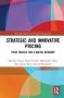 Strategic And Innovative Pricing - Price Models For A Digital Economy   Hardcover